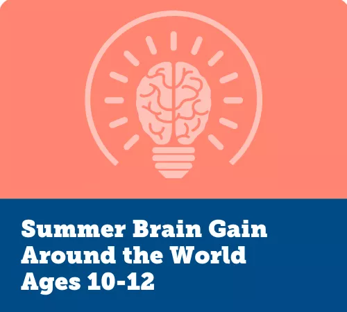 Summer Brain Gain, Around the World 10-12