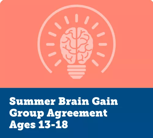 Summer Brain Gain, Group Agreements 13-18