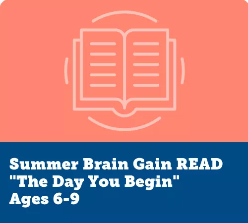 Summer Brain Gain READ, "The Day You Begin"