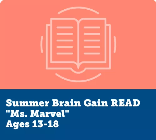 Summer Brain Gain READ, "Ms. Marvel"