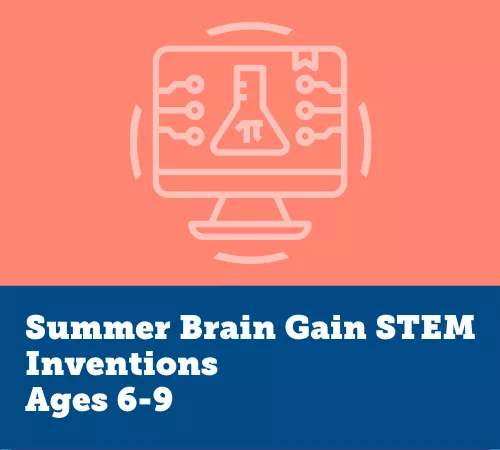 Summer Brain Gain STEM, Inventions 6-9
