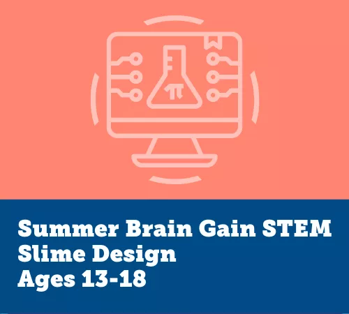 Summer Brain Gain STEM, Slime Design