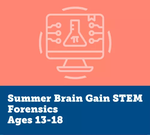 Summer Brain Gain STEM, Forensics