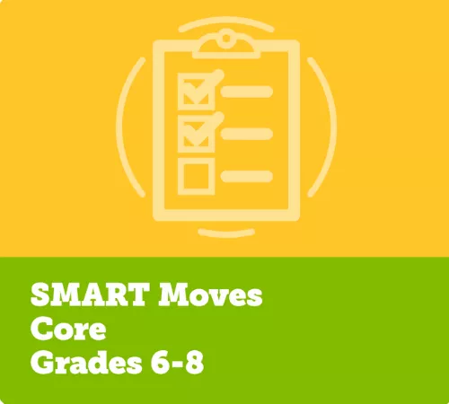 SMART Moves Core Grades 6-8 Facilitator Guide