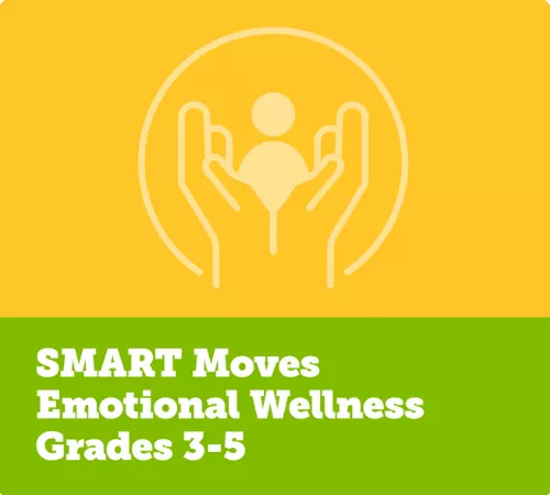 SMART Moves Emotional Wellness Grades 3-5 Facilitator Guide